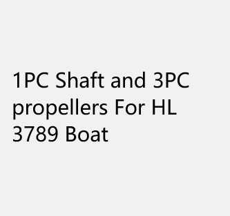 For Ke** 1PC Shaft and 3PC propellers For HL 3789 Boat